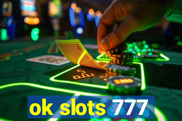 ok slots 777