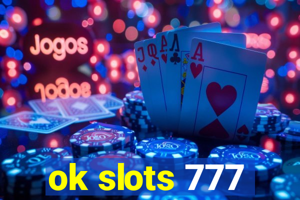 ok slots 777