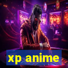 xp anime