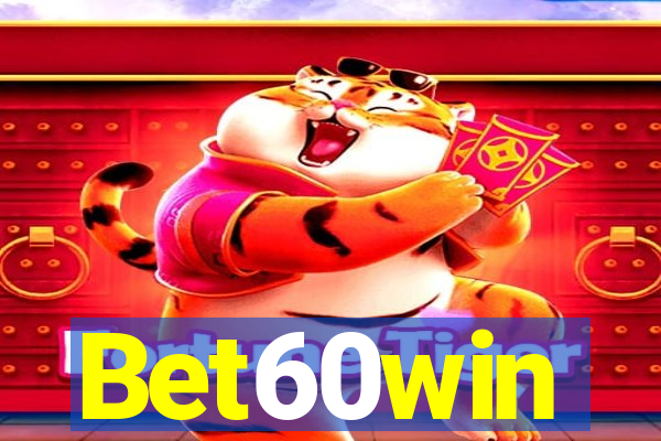 Bet60win