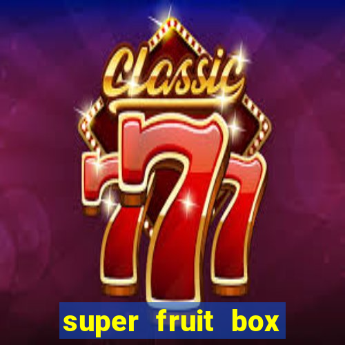 super fruit box codes blox fruit 2024