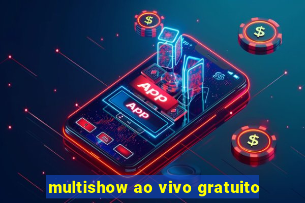 multishow ao vivo gratuito