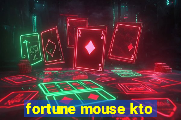 fortune mouse kto