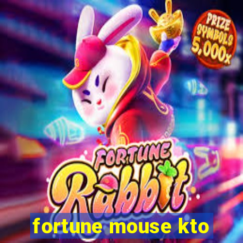 fortune mouse kto