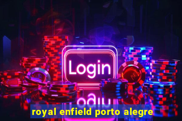 royal enfield porto alegre