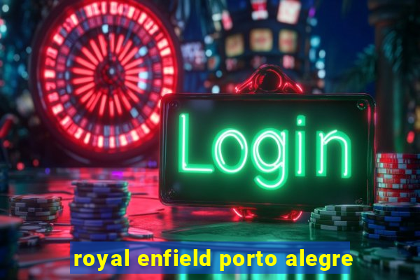 royal enfield porto alegre