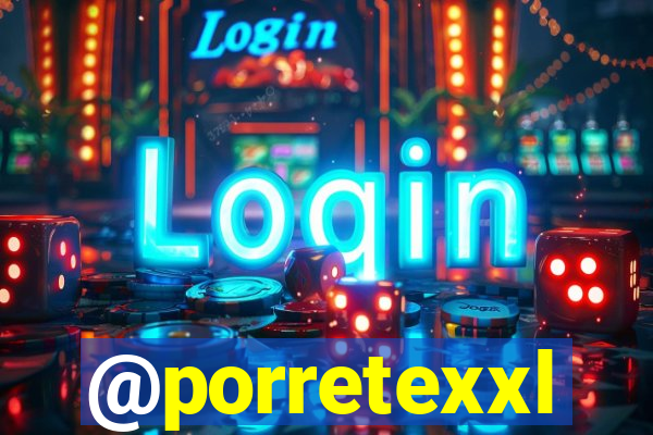 @porretexxl