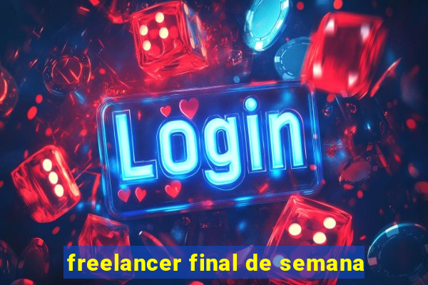 freelancer final de semana