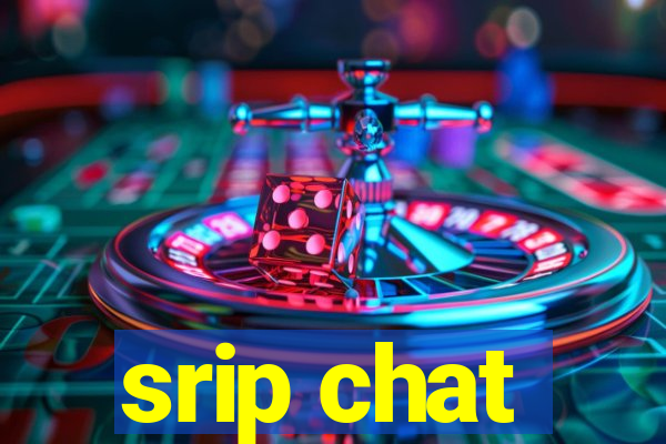 srip chat