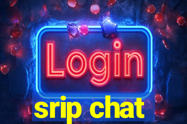 srip chat