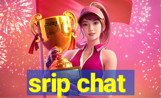 srip chat