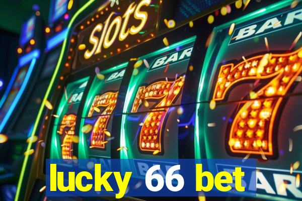 lucky 66 bet