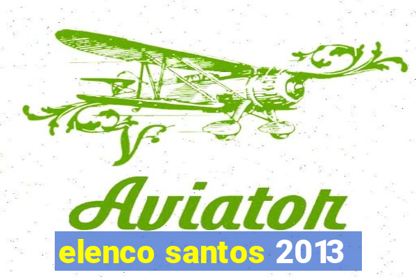 elenco santos 2013