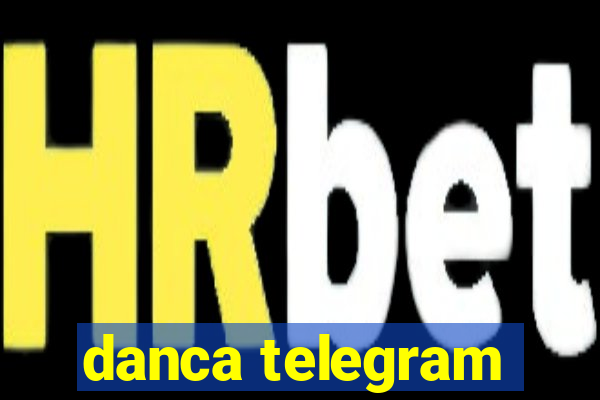 danca telegram