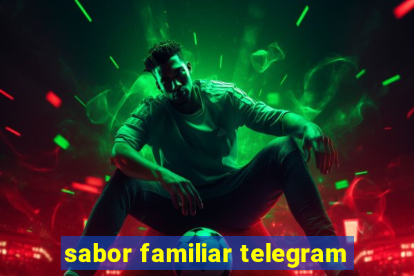 sabor familiar telegram