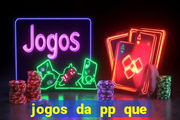 jogos da pp que pagam bem