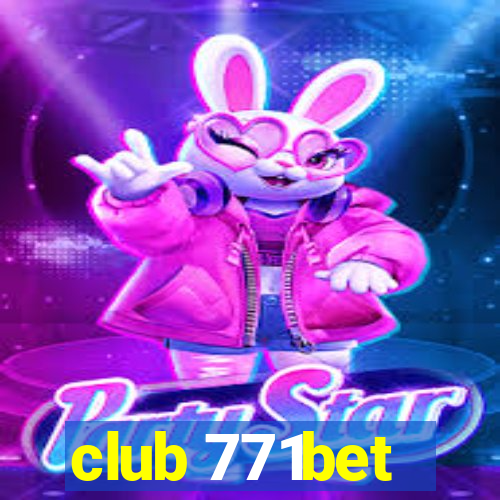 club 771bet