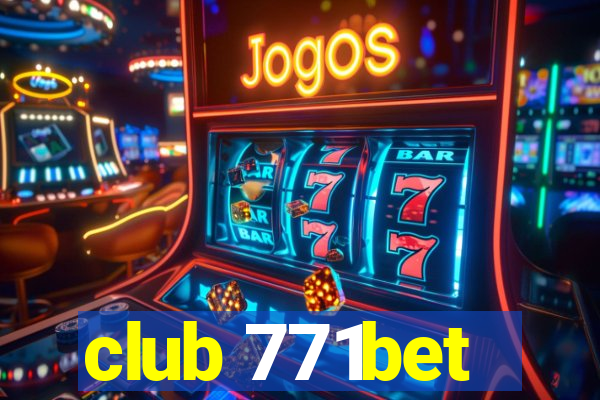 club 771bet