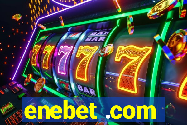 enebet .com