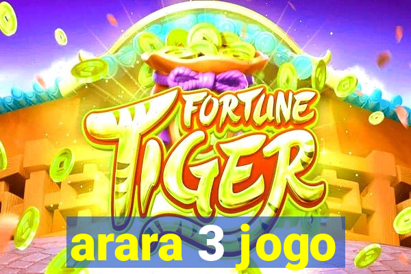 arara 3 jogo