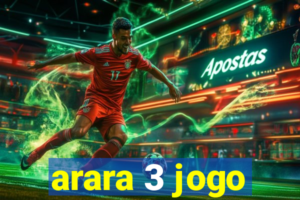 arara 3 jogo