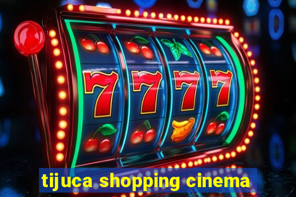 tijuca shopping cinema