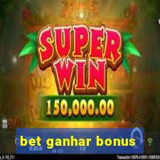 bet ganhar bonus