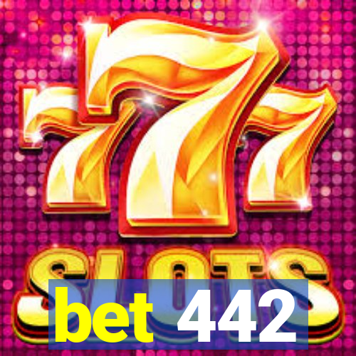 bet 442