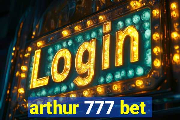 arthur 777 bet