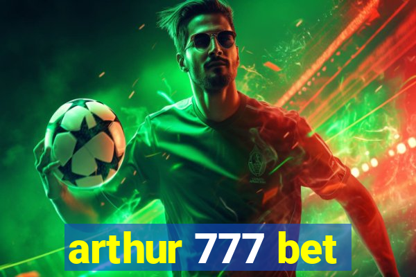 arthur 777 bet