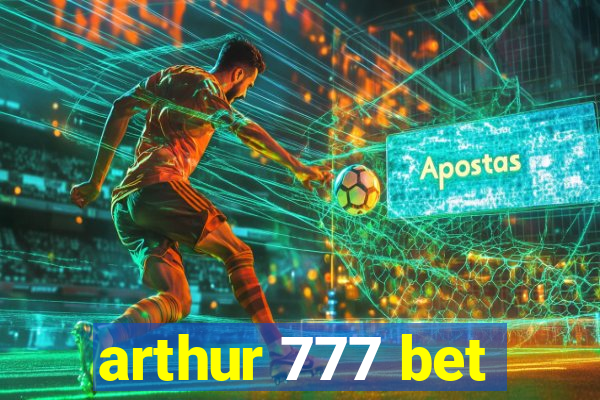 arthur 777 bet