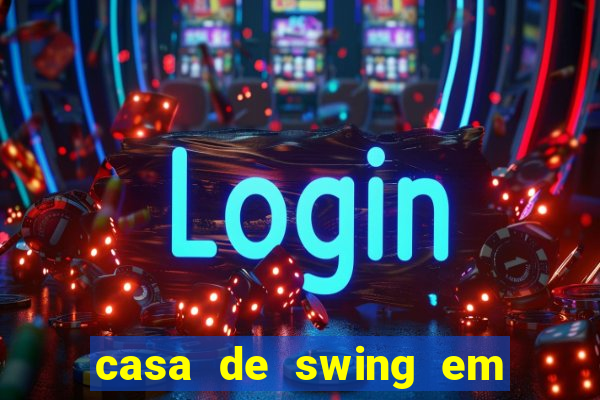 casa de swing em porto seguro