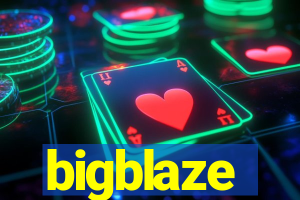 bigblaze