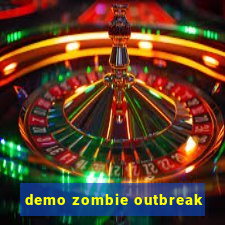 demo zombie outbreak