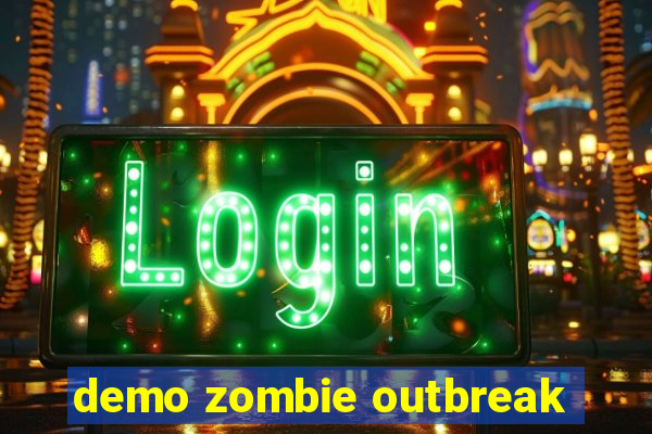 demo zombie outbreak