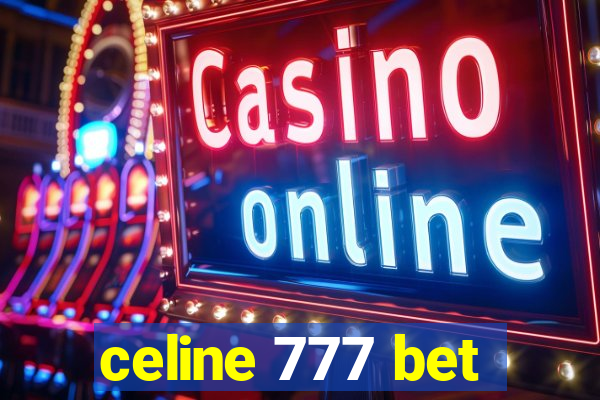 celine 777 bet