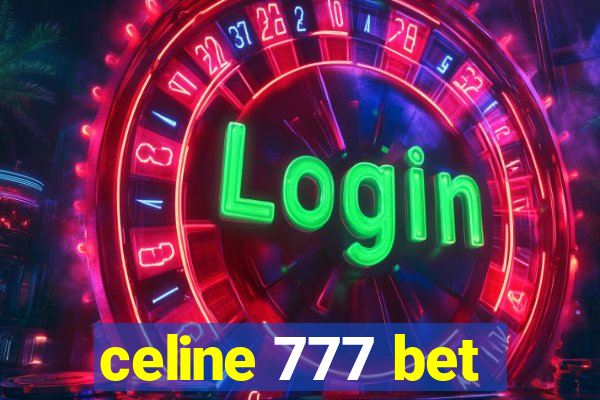 celine 777 bet