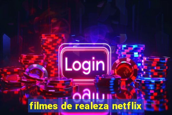 filmes de realeza netflix