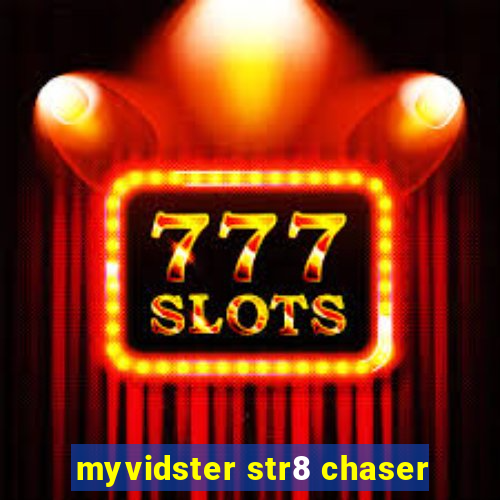 myvidster str8 chaser