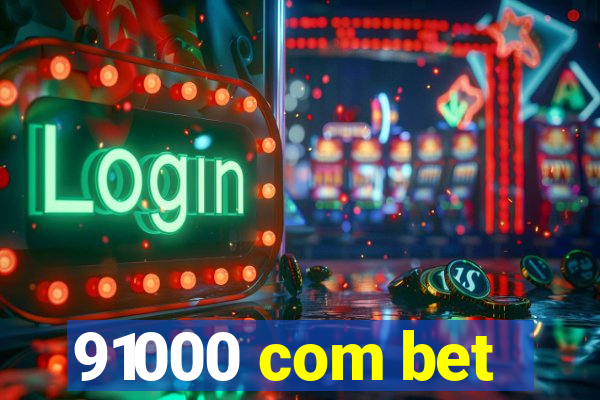 91000 com bet