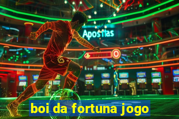 boi da fortuna jogo