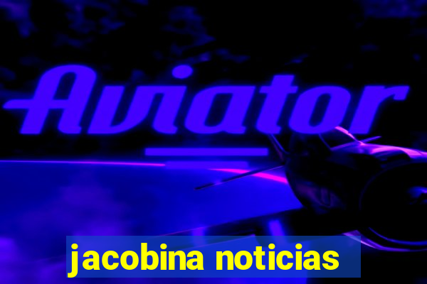 jacobina noticias