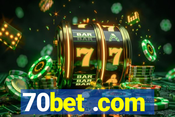 70bet .com