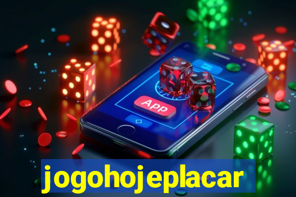 jogohojeplacar