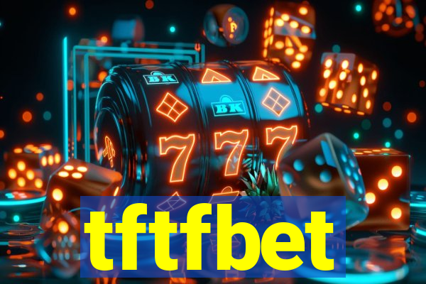 tftfbet