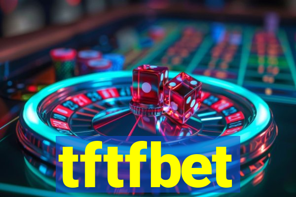 tftfbet