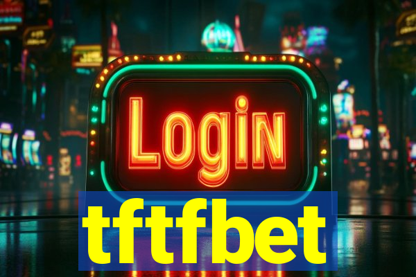 tftfbet