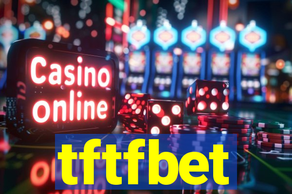 tftfbet