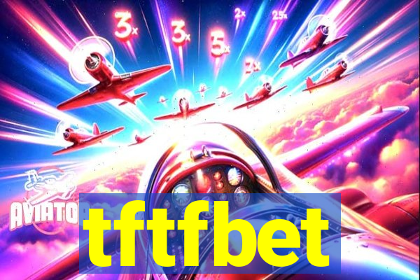 tftfbet