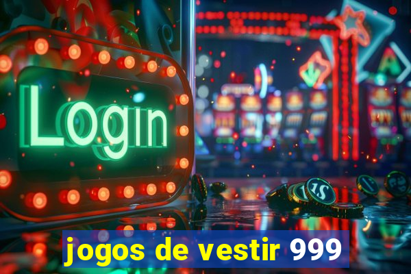 jogos de vestir 999